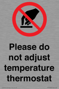 Please do not adjust temperature thermostat